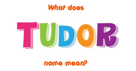 tudor name meaning.